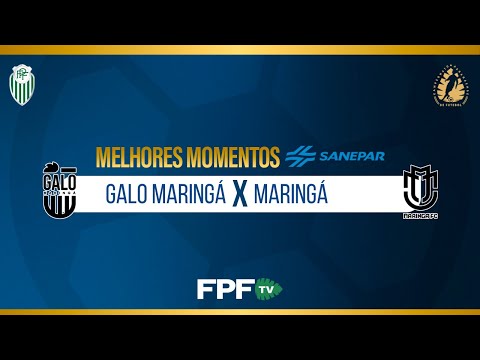 Melhores Momentos | Galo Maringá 1X4Maringá  | PARANAENSE 2026 | Rodada 5