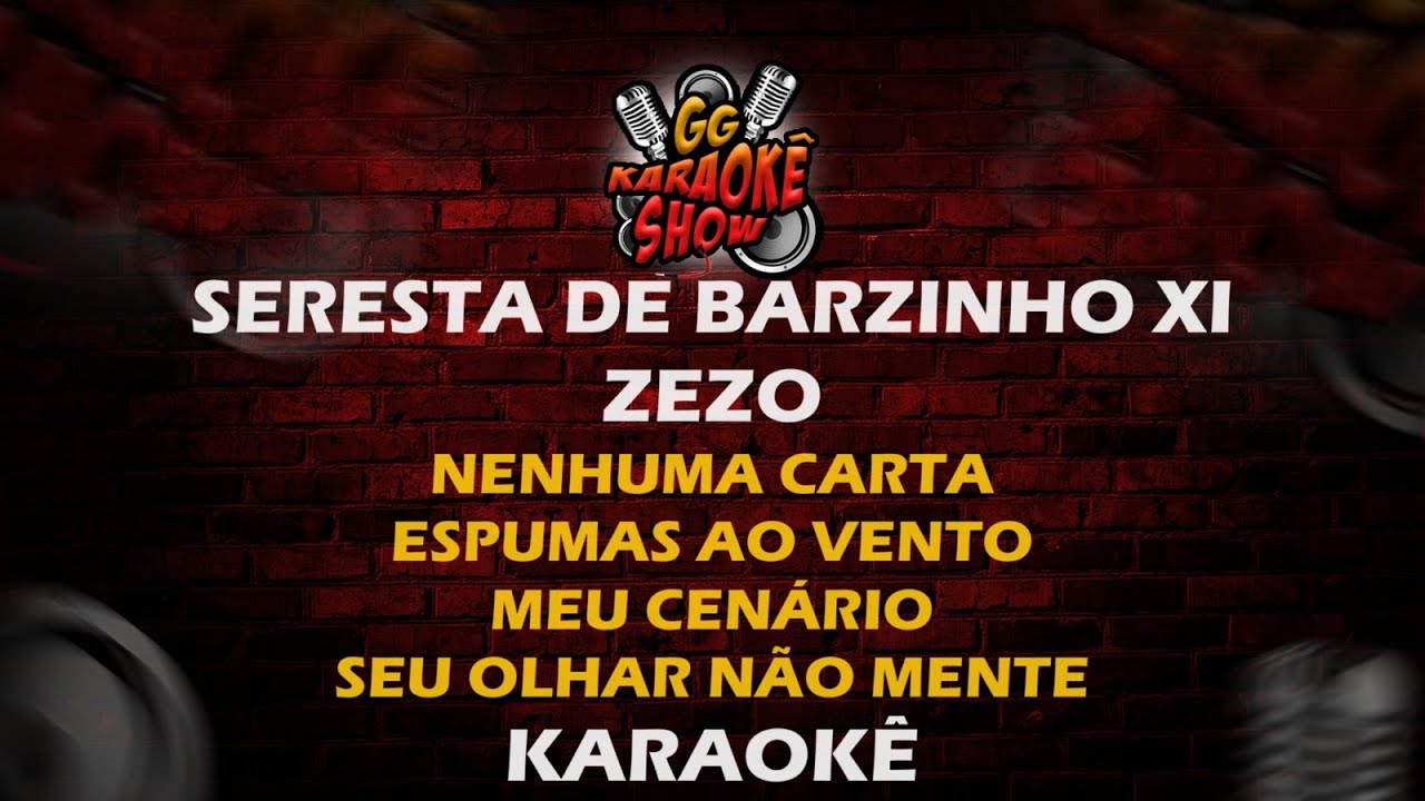 Seresta de Barzinho XI - Karaokê/ Pout Pourri Zezo