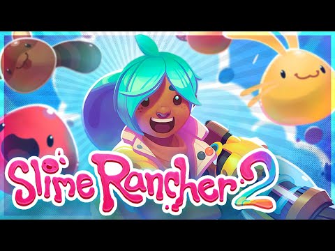 Everything is NEW and ADORABLE — Slime Rancher 2