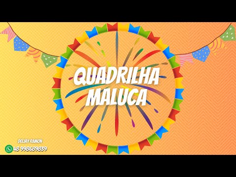 REMIX QUADRILHA MALUCA 2023