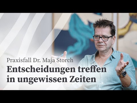 Making decisions despite uncertainty | Case study of Dr. Maja Storch | lifelessons.de
