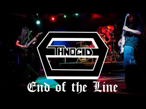 ETHNOCIDE - End of the Line