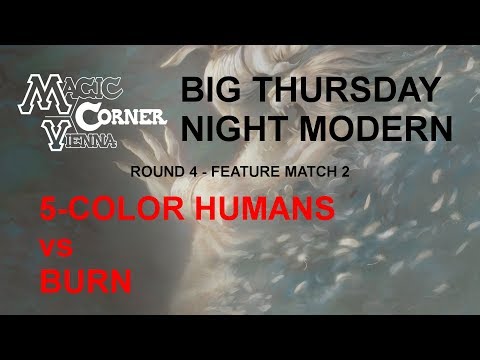 [ENG] MCV Big Thursday Night Modern - Round 4 - 5-Color Humans vs Burn
