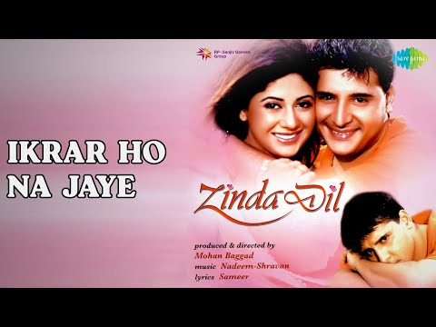 Ikrar Ho Na Jaye | Zinda Dil | Alka Yagnik Songs | Abbas | Ashima Bhalla