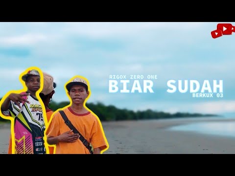 RIGOX ZERO ONE - BIAR SUDAH FT BERKUX 03 OFFICIAL ( MV )