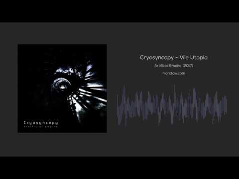 Cryosyncopy - Vile Utopia [Industrial/Techno]