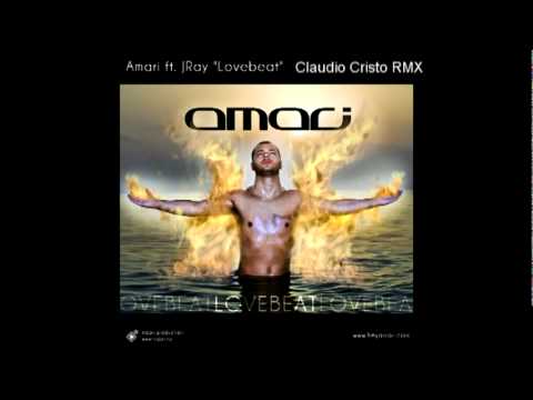 Amari ft JRay - LoveBeat (Claudio Cristo Rmx)