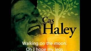 Cas Haley-Walking On The Moon (lyrics)