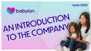 Babylon Health; An Introduction to the Company