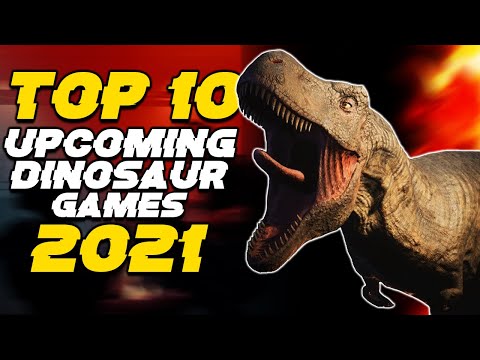 TOP 10 Upcoming Dinosaur Games in 2021 & 2022