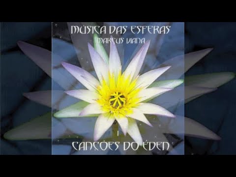 Marcus Viana - Canções do Éden (Álbum Completo)