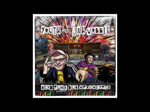 Youth Meets Jah Wobble - Burnt umber (feat. Alex Paterson)