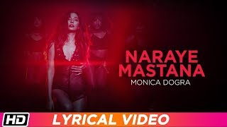 Naraye Mastana | Lyrical Video | Monica Dogra