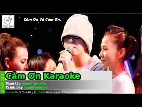 Cảm Ơn Karaoke (( Original Beat )) | Wanbi Tuấn Anh.