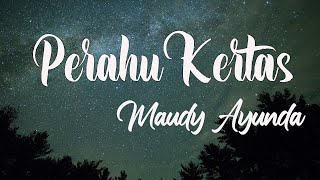 Download lagu Maudy Ayunda - Perahu Kertas | Lirik Lagu mp3 Download lagu Maudy Ayunda - Perahu Kertas | Lirik Lagu mp3