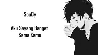 Download lagu SouQy - Aku Sayang Banget Sama Kamu (Lyrics) mp3