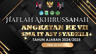 Download lagu HAFLAH AKHIRUSSANAH Angkatan KE VII SMA IT ASY SYADZILI | Tahun Ajaran 2024/2025 mp3