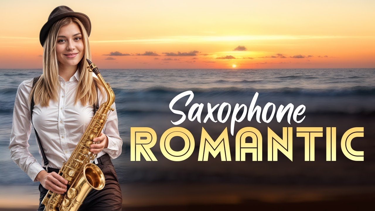 Romantic Sensual Instrumental Saxophone - The Best Romantic Saxophone Songs