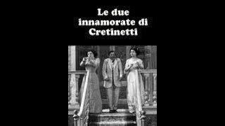 Andrè Deed [Cretinetti] - Le due innamorate di Cretinetti (Itala Film) del 1911
