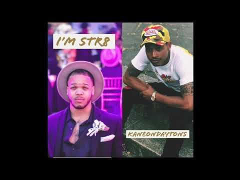I'm Str8 by KaneOnDaytons (RAW) Prod. By NattyGee