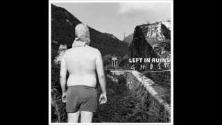LEFT IN RUINS - I'm Bored