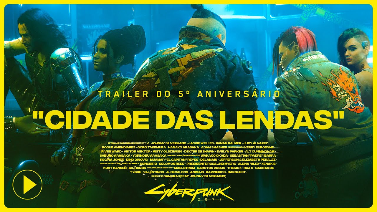 Trailer do 5º Aniversário de Cyberpunk 2077 — Cidade das Lendas