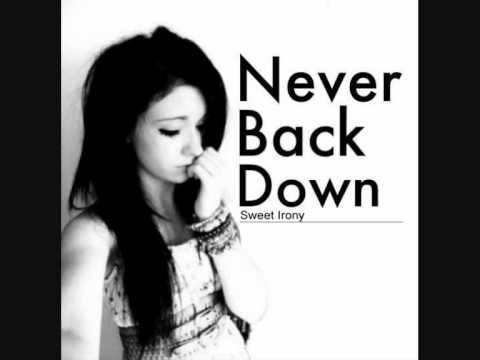 Sweet Irony - Never Back Down