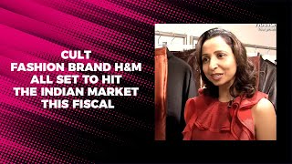 Cult fashion brand H&M all set to hit the Indian Market this fiscal image