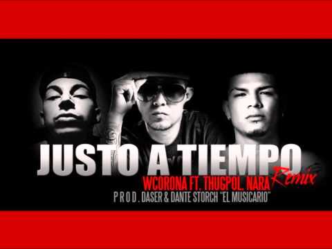 WCorona ft. Thug pol & Nara - Justo a Tiempo (Remix)