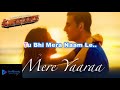Mere Yaara Scrolling Lyrics Karaoke By  Arijit Singh And Neeti Mohan-Sooryavanshi