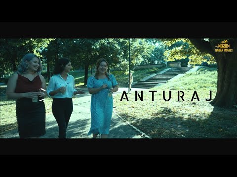 ANTURAJ | Lungmetraj 2022