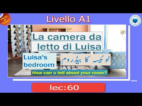 Lec-60-Livello A1-LA CAMERA DA LETTO DI LUISA  in URDU/HINDI -Italian with Hamza