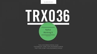 Kydus - Working It (Original Mix)