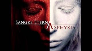 Sangre Eterna - Asphyxia (Full Album)