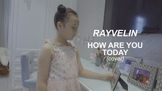 Download lagu RAYVELIN - MOTHER HOW ARE YOU TODAY (COVER) mp3