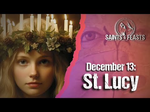December 13: St. Lucy, Virgin & Martyr