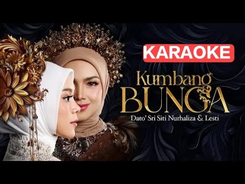 Siti Nurhaliza & Lesti Kejora - KUMBANG BUNGA | KARAOKE 