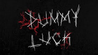 Dummy Luck Music Video