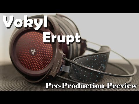 Vokyl Erupt Pre-Production Preview