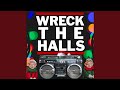 Wreck the Halls (Alt. Mix)