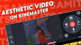 How to make aesthetic short lyric video in kinemaster | Kinemaster Tutorial | lyricvibes