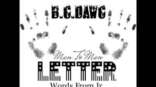 B.G.DAWG - Man 2 Man Letter (Words From Jr)