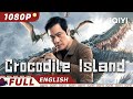 ENG SUB Crocodile Island Action Adventure Drama Chinese Movie 2024 IQIYI Movie English
