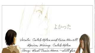 AnoHana - Last Train Home ~still far (with vocals) ft. Kara Howell