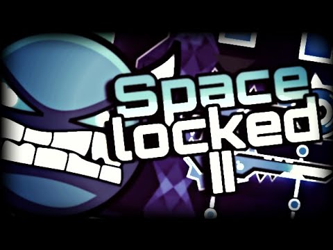 Geometry Dash [2.1] - ''Spacelocked II'' by LazerBlitz (Demon)
