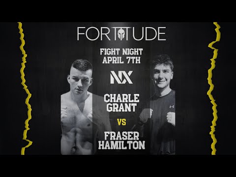 FORTITUDE I: 6 Charlie Grant vs  Fraser Hamilton