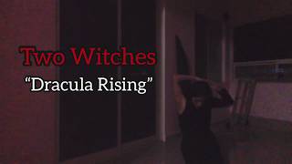 “Dracula Rising”-Two Witches