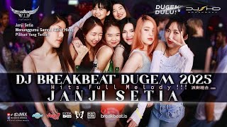 Download lagu DJ JANJI SETIA BREAKBEAT [ SHD V3 ] TERBARU 2025 l DUGEM MELODY ENAK!!! mp3