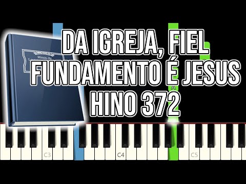 Hino CCB 372 - Da Igreja, Fiel Fundamento é Jesus | VERSÃO FÁCIL | Piano e Teclado Tutorial
