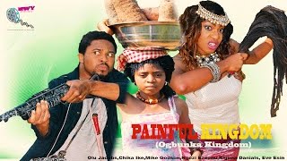 Painful Kingdom - Latest Nigerian Nollywood Movie